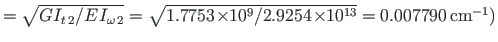 $ = \sqrt{GI_{t\, 2}/E\hspace*{1pt}I_{\omega\, 2}} = \sqrt{1.7753\hspace*{-2pt}\...
...ace*{-2pt}\times\hspace*{-3pt}10^{13}} = 0.007790{\,}\mathrm{cm^{-1}}\mathrm{)}$