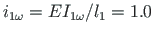 $ i_{1\omega}=EI_{1\omega}/l_{1}=1.0$