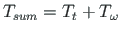 $\displaystyle T_{sum} = T_{t} + T_{\omega }$