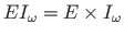 $\displaystyle EI_{\omega } = E \times I_{\omega }$