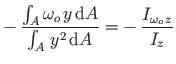 $\displaystyle - \hspace *{2pt}\frac {\int _{A}\omega _{o}\hspace *{1pt}y\hspace...
...t}\mathrm {d}A} = - \hspace *{2pt}\frac {I_{\omega _{o}\hspace *{1pt}z}}{I_{z}}$