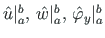 $ \hat{u}\vert_{a}^{b},\hspace*{2pt}\hat{w}\vert_{a}^{b},\hspace*{2pt}\hat{\varphi}_{y}\vert_{a}^{b}$