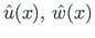 $ \hat{u}(x),\hspace*{2pt}\hat{w}(x)$