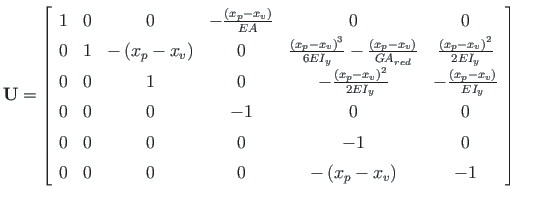 $\displaystyle \mathbf{U} = \left[ \begin{array}{cccccc}
1 & 0 & 0 & - \frac{\le...
...\
0 & 0 & 0 & 0 & - \left( x_{p} - x_{v}\right) & -1
\end{array} \right]
\quad$