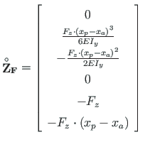 $\displaystyle \mathbf{\stackrel{\rm\circ}{Z}_{F}} = \left[ \begin{array}{c}
0 \...
...
- F_{z} \\
- F_{z}\cdot\left( x_{p} - x_{a}\right)
\end{array} \right]
\quad$