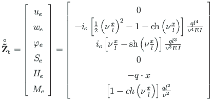 $\displaystyle \mathbf{\stackrel{\rm\circ}{\tilde {Z}}_{t}} =
\left[\begin{array...
...\left( \nu \frac{x}{l} \right) \right]\frac{ql^{2}}{\nu^{2}}
\end{array}\right]$