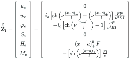 $\displaystyle \mathbf{\stackrel{\rm\circ}{\tilde {Z}}_{t}} =
\left[\begin{array...
...frac{\left(x - a\right)_{+}}{l}\right) \right]\frac{Fl}{\nu}
\end{array}\right]$