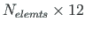 $ N_{elemts} \times 12 $