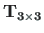 $\mathbf{T_{3\times 3}}$