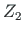 $Z_{2}$