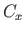 $C_{x}$