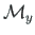 $\mathcal{M}_{y}$