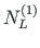 $N^{\left( 1\right) }_{L}$