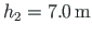 $h_{2} = 7.0{\,}\mathrm{m}$