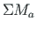 $\displaystyle \Sigma M_{a}$