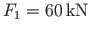 $F_{1} = 60{\,}\mathrm{kN}$