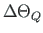 $\displaystyle \Delta \Theta_{Q}$