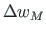 $\Delta w_{M}$