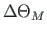 $\Delta \Theta_{M}$