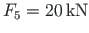 $F_{5} = 20{\,}\mathrm{kN}$