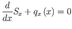 $\displaystyle \frac{d}{dx}S_{x} + q_{x}\left(x\right) = 0$