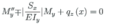 $\displaystyle M^{\prime\prime}_{y} {\mp} {\vert}\frac{S_{x}}{EI_{y}}{\vert}M_{y} +
q_{z}\left(x\right) = 0 \quad$