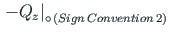 $\left.{ - Q_{z}}\right\vert _{\circ \,\left( Sign \, Convention \, 2\right)}$