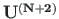 $\mathbf{U^{\left(N+2\right)}}$