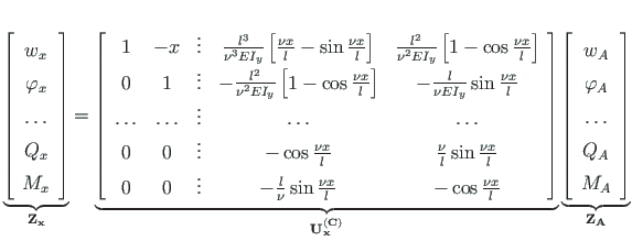 $\displaystyle \underbrace{\left[\begin{array}{c}
w_{x} \\
\varphi_{x} \\
\ldo...
...\varphi_{A} \\
\ldots \\
Q_{A} \\
M_{A}
\end{array}\right]}_{\mathbf{Z_{A}}}$