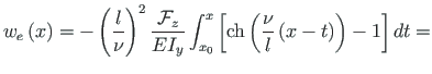 $\displaystyle w_{e}\left(x\right) = -\left(\frac{l}{\nu}\right)^{2}\frac{\mathc...
...} \left[ \mathrm{ch}\left(\frac{\nu}{l}\left(x - t\right)\right) -
1\right]dt =$
