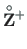 $\mathbf{\stackrel{\rm\circ}{{Z}}}{ }^{+}$