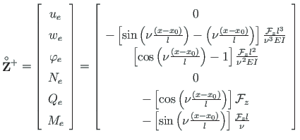 $\displaystyle \mathbf{\stackrel{\rm\circ}{ {Z}}}{ }^{+} =
\left[\begin{array}{c...
... x_{0}\right)}{l}\right) \right]\frac{\mathcal{F}_{z}l}{\nu}
\end{array}\right]$
