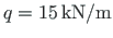 $q = 15{\,}\mathrm{kN/m}$