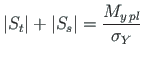 $\displaystyle \left\vert S_{t}\right\vert + \left\vert S_{s}\right\vert = \frac{M_{y{\,}pl}}{\sigma_{Y}}$