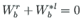 $\displaystyle W^{r}_{b} + W^{\ast l}_{b} = 0$