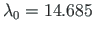 $\lambda_{0}=14.685$