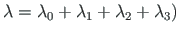 $\lambda=\lambda_{0} +\lambda_{1}+\lambda_{2}+\lambda_{3})$