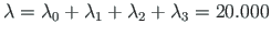 $\lambda=\lambda_{0} +\lambda_{1} +\lambda_{2} +\lambda_{3} = 20.000$