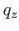 $q_{z}$