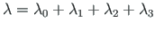 $\lambda =\lambda_{0} +\lambda_{1} +\lambda_{2} +\lambda_{3}$