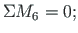 $\displaystyle \Sigma M_{6} = 0;$