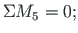 $\displaystyle \Sigma M_{5} = 0;$