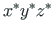 $x^{\ast}y^{\ast}z^{\ast}$