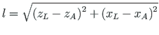 $\displaystyle l = \sqrt{\left(z_{L} - z_{A}\right)^{2} + \left(x_{L} - x_{A}\right)^{2}}$